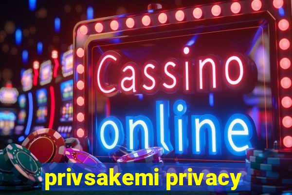 privsakemi privacy